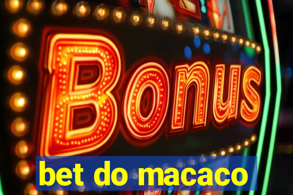 bet do macaco